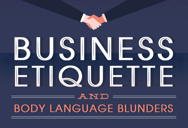 Embarrassing Business Etiquette and Body Language Mistakes to Avoid at All Costs (Infographic)
