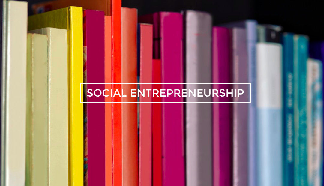 Creating the Solution: Social Entrepreneurship